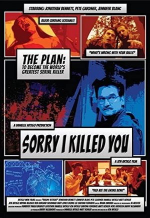 Sorry I Killed You