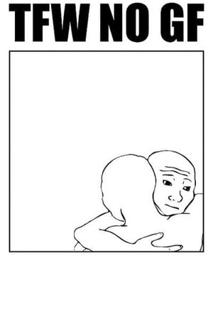 TFW NO GF