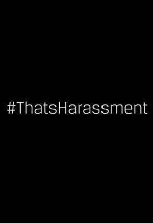 That's Harassment