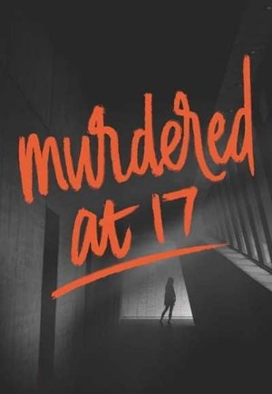 Murdered at 17